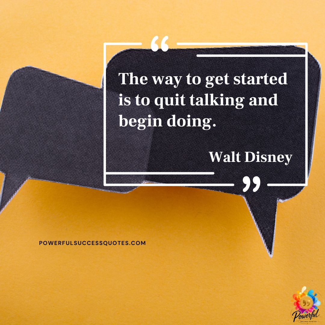 The way to get started – Walt Disney