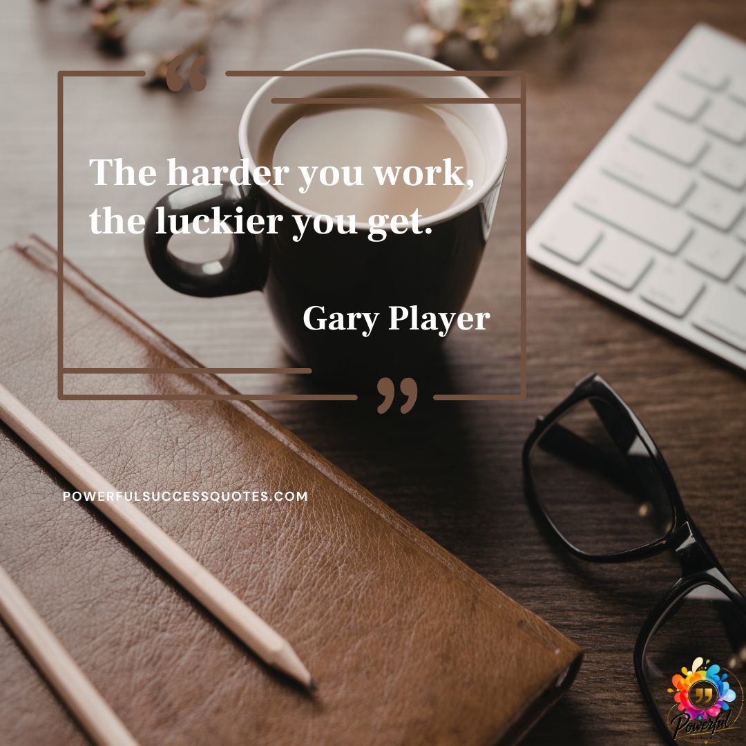 The harder you work the – Gary Player